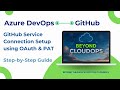 How to Connect Azure DevOps to GitHub | Service Connection Setup (OAuth & PAT)