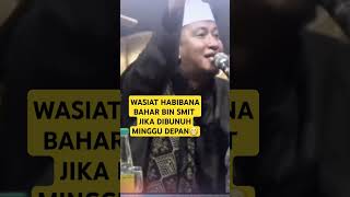 WASIAT HABIBANA BAHAR BIN SMIT #shortvideo #