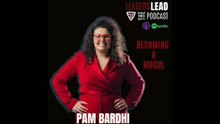 Why Not You? With  Real Estate Mogul With Pam Bardhi