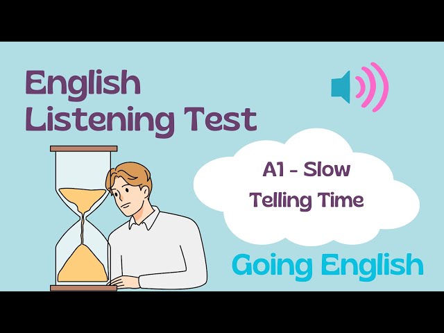Listening Test Telling The Time English Esl Video Lessons