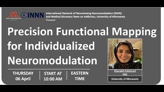 Ghazaleh Soleimani, Precision Functional Mapping for Individualized Neuromodulation