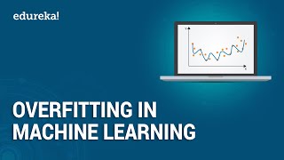 Overfitting in Machine Learning | Python Tutorial | Machine Learning Tutorial | Edureka