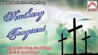 Kwatang Tongsani ll Kokborok Christmas Mp4 Song ll Singer, Lyric \u0026 Tune:-Ram Debbarma llMode:- Apon