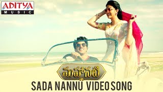 Sada Nannu Video Song | Mahanati Songs | Keerthy Suresh | Dulquer | Samantha | Vijay Devarakonda