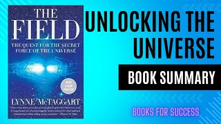 Unlocking the Universe with 'The Field' | Books for Success | Book Summary