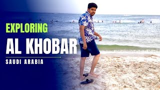 Exploring Al Khobar || Khobar New Cornish || Half Moon Beach || Road Trip from Riyadh Saudi Arab ||