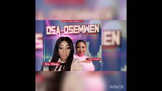 Osa-Osemwen by sis osas ft-Edes Okojie (official audio)