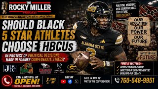 Should Black 5-Star Athletes Choose HBCUs in Protest? | Rocky Miller Podcast
