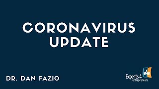 e4e - CoronaVirus Update - Dr Dan Fazio
