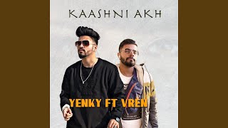 Kaashni Akh (feat. V. REN)