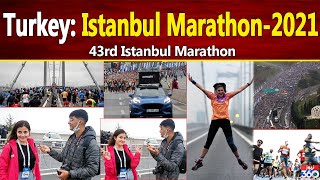 Istanbul Marathon 2021 | Nkolay 43rd Istanbul Marathon Elite Men and Women Race | News 360