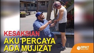 Kesaksian Aku Percaya Ada Mujizat