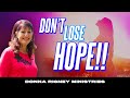 Don't Lose Hope!! This is a time of REVELATION & FREEDOM!! | Donna Rigney