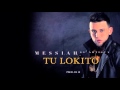 Tu Lokito Audio Messiah