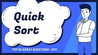 Quick sort algorithm #geeksforgeeks top 50 array questions