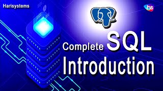 complete sql tutorial for beginners | postgresql introduction | harisystems