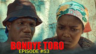 BONDYE TORO ÉPISODE #53