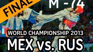 World Taekwondo Championships 2013 - [Final] Men -74 KG. - MEX vs RUS