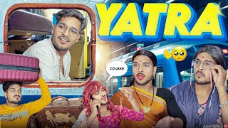 Yatra / Ajay Goyal New Video ￼