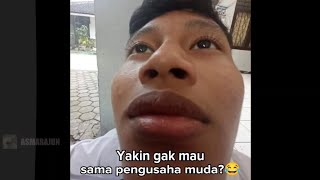 Yakin gak mau sama pengusaha muda?😂 (meme)