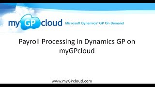Payroll Processing in Dynamics GP on myGPcloud