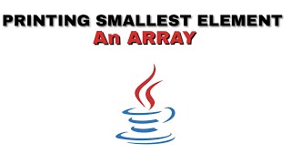 Finding the Smallest Element in an Array | Telugu tutorial with Java by learning successfully