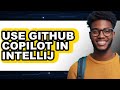 How to Use Github Copilot in Intellij (full Guide)