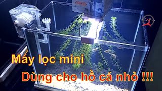 Máy lọc mini cho hồ cá nhỏ - Lọc thác giá rẻ cho bể cá mini