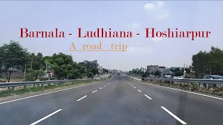 Barnala - Ludhiana - Hoshiarpur | Road Trip | Punjab Highway | HD