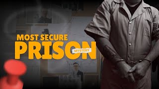 Top Most Secured Prisons You’ll Never Want to Visit