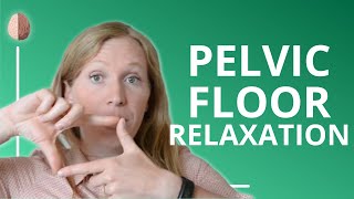 Pelvic Floor Relaxation: Anxiety Skills #10