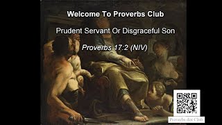 Prudent Servant Or Disgraceful Son - Proverbs 17:2