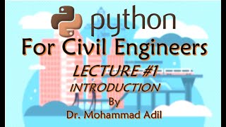 Lecture 1: Python Programming for Civil Engineers: Introduction