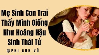 [Truyện Audio] Mẹ Sinh Con Trai Thấy Mình Giống Như Hoàng Hậu Sinh Thái Tử | Phi Anh Vũ