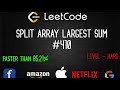 Split Array Largest Sum |  Problem - 410 | Complete Algorithm | LeetCode  | CoderJ