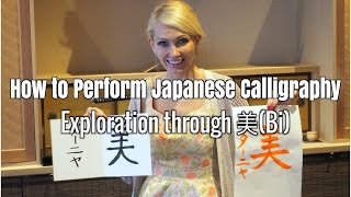 How to Perform Japanese Calligraphy: Exploration through 美(Bi)【Moving Japan】