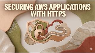 Securing AWS applications with HTTPS
