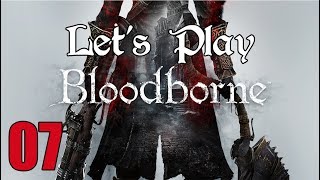 Bloodborne - Let's Play Part 7: Hypogean Heist