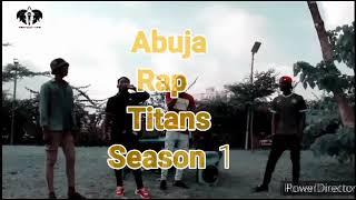 Abuja Rap Titans S01 E01 part 1