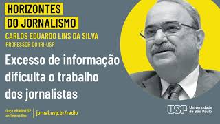 Excesso de informação dificulta o trabalho dos jornalistas [Horizontes do Jornalismo]