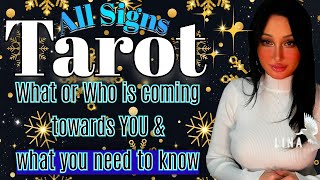 All Signs Tarot🌠What/Who is coming towards You-what You need to know✨