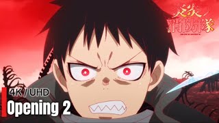 Fire Force - Opening 2 【MAYDAY】 4K / UHD Creditless