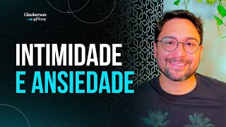 INTIMIDADE E ANSIEDADE | DEVOCIONAL DIÁRIO