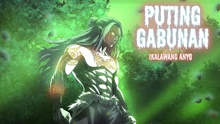 PUTING GABUNAN Part 2 (Aswang True Story)