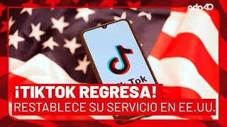 🚨¡Última Hora! Tiktok regresa en EE.UU. La aplicación está en proceso de restablecer el servicio