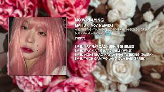 Em iu - Andree RH ft. Wxrdie x BìnhGold x 2pillz x AnhVu「1 9 6 7 Remix」/ Lyrics Video (Kunisa)