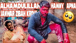 Alhamdulillah humne apna janwar zibah Kar Diya 🥺❤️ | Ham bane Kasai |  Syed fahad | the fun fin |