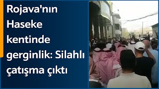 Haseke'de Al-Difa Al-Watani aldı silahlı grup üyeleri ile El-Cubur aşireti arasında çatışma çıktı