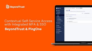Advanced Application Access Authentication with BeyondTrust Insights + PingOne SSO