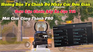 PUBG Mobile | HƯỚNG DẪN Tự Chỉnh Setting Độ Nhạy Cực Đơn Giản | Mới Chơi Cũng Thành PRO